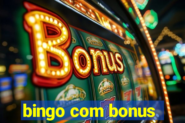 bingo com bonus