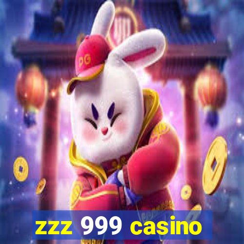 zzz 999 casino