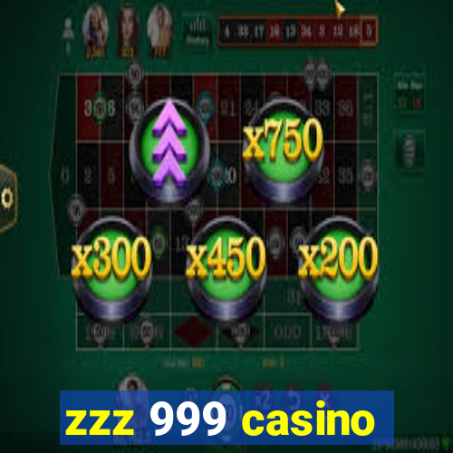 zzz 999 casino