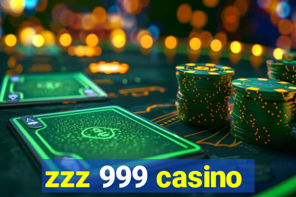 zzz 999 casino