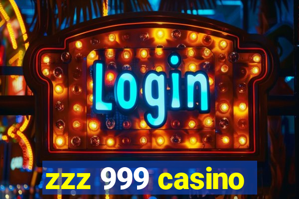 zzz 999 casino