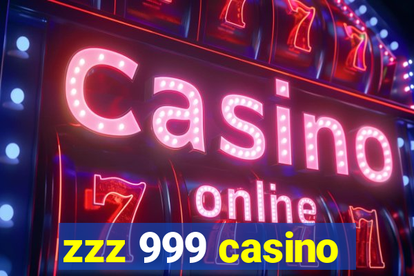 zzz 999 casino