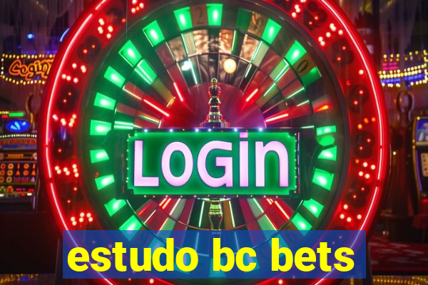 estudo bc bets