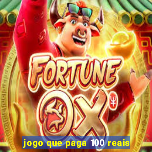 jogo que paga 100 reais