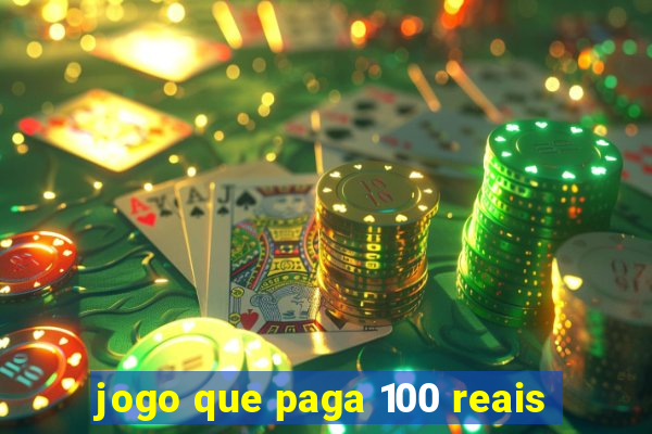 jogo que paga 100 reais