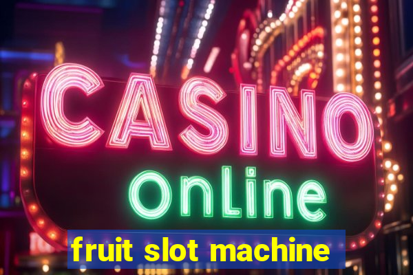 fruit slot machine