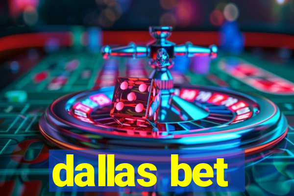 dallas bet