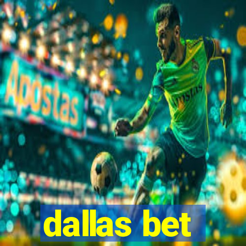 dallas bet