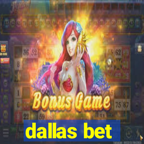 dallas bet