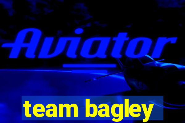 team bagley