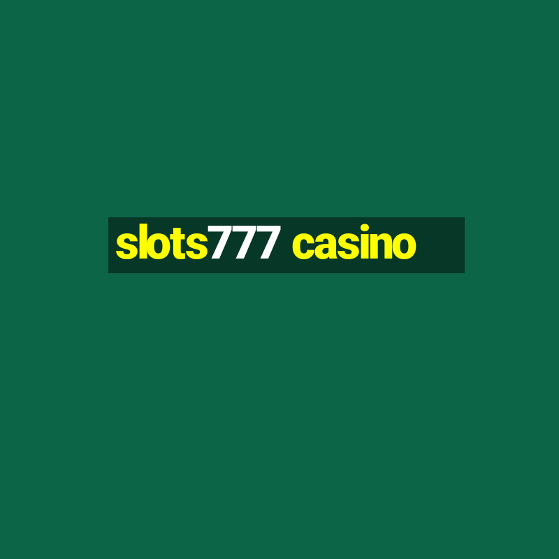 slots777 casino