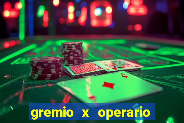 gremio x operario onde assistir