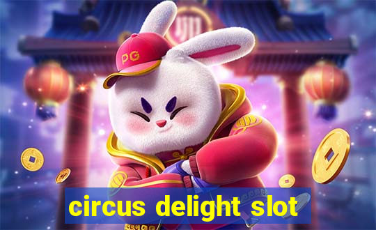 circus delight slot