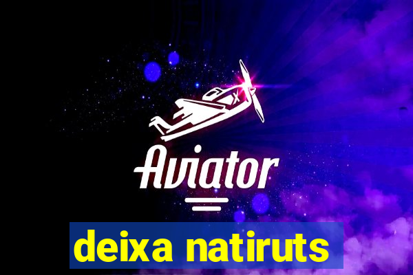 deixa natiruts