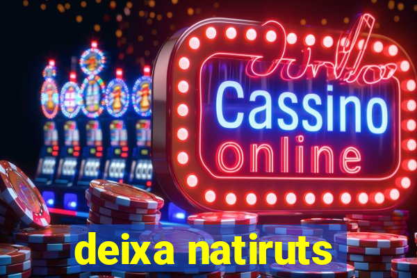 deixa natiruts