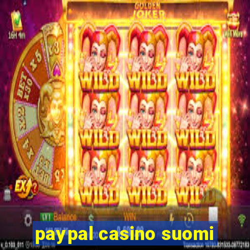 paypal casino suomi