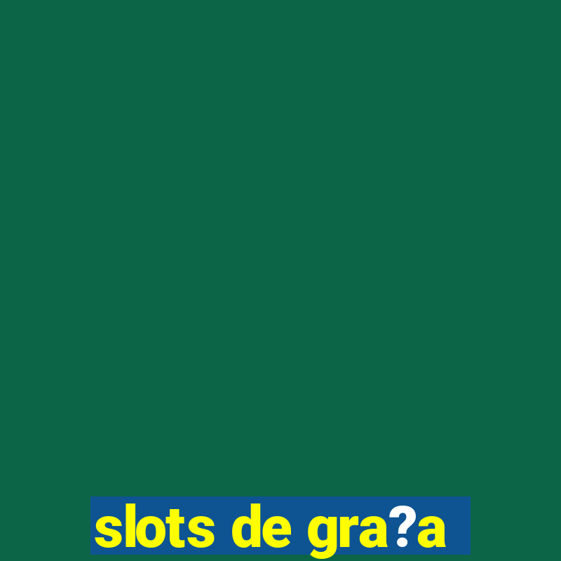 slots de gra?a