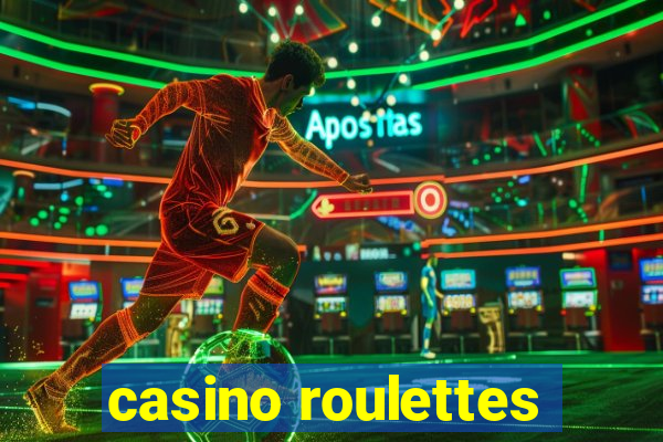 casino roulettes