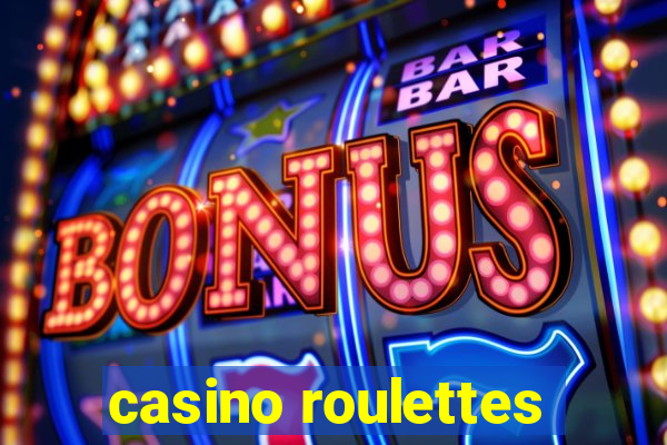 casino roulettes