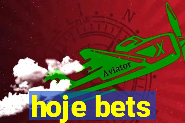 hoje bets