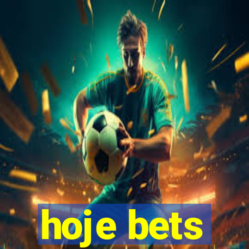 hoje bets