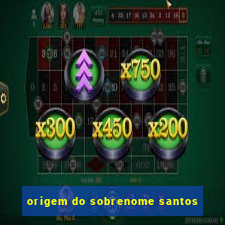 origem do sobrenome santos