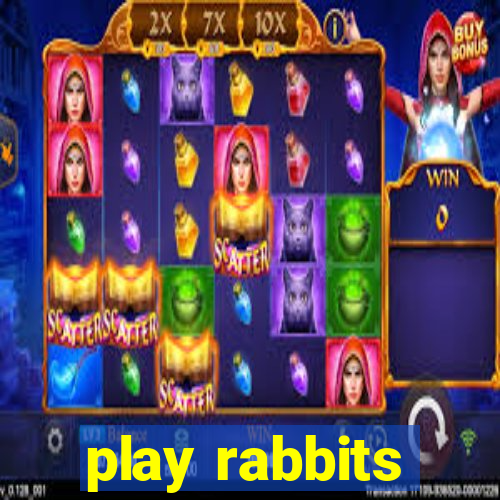 play rabbits