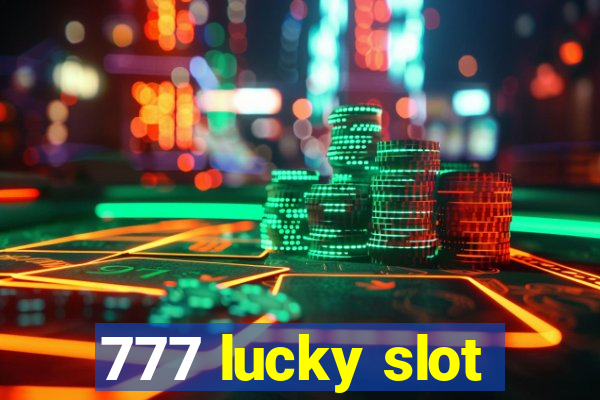 777 lucky slot