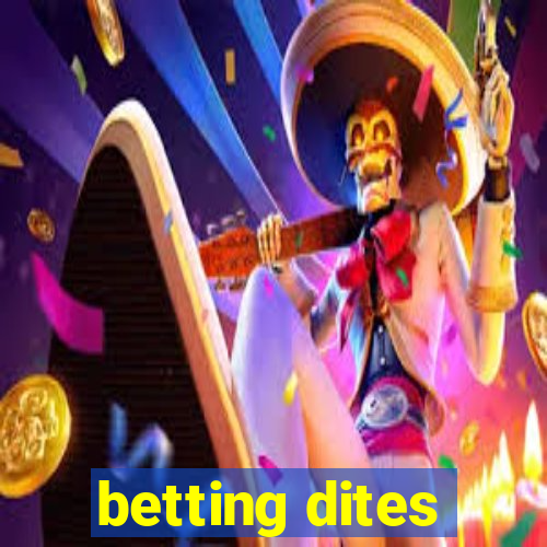 betting dites