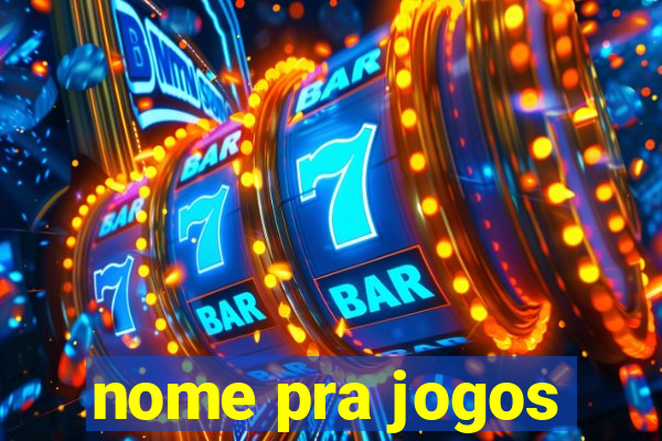 nome pra jogos