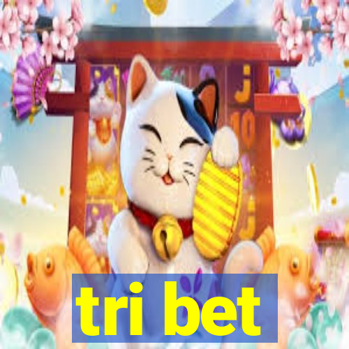 tri bet