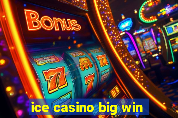 ice casino big win