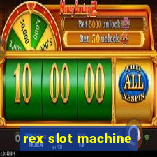 rex slot machine