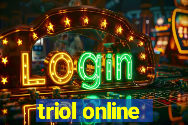 triol online