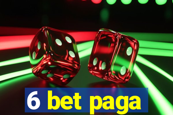 6 bet paga