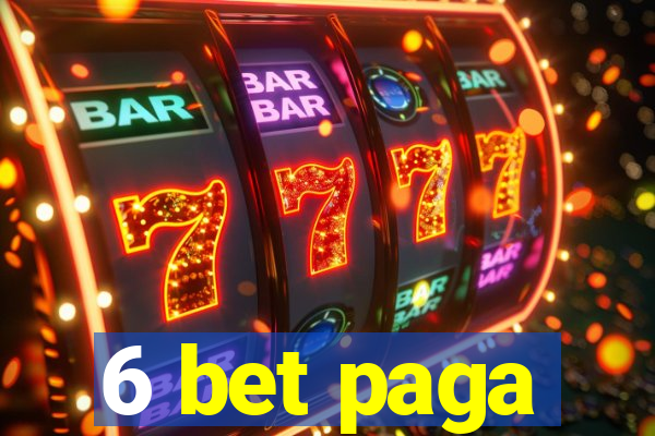 6 bet paga