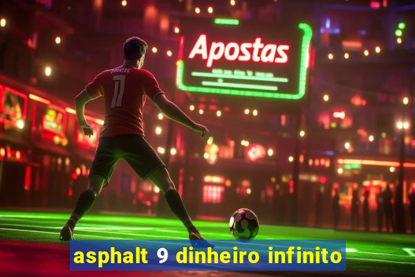 asphalt 9 dinheiro infinito