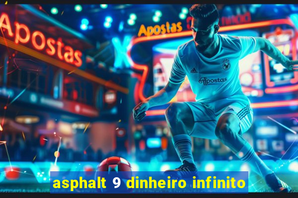 asphalt 9 dinheiro infinito