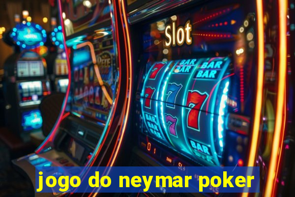 jogo do neymar poker