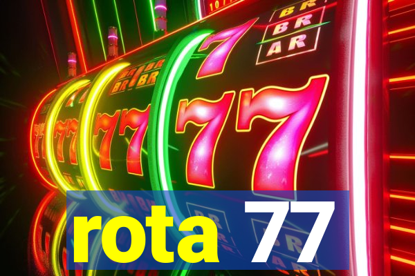 rota 77