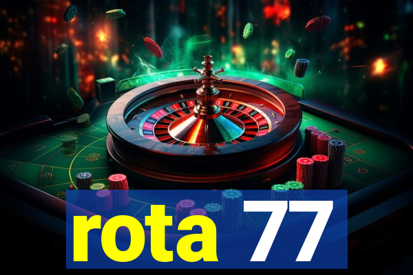 rota 77