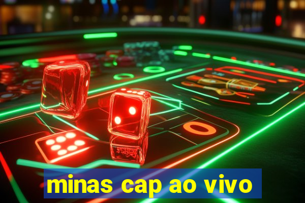 minas cap ao vivo