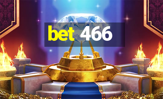 bet 466