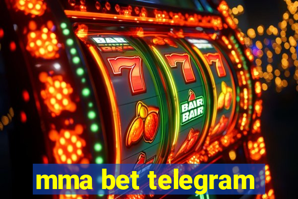 mma bet telegram