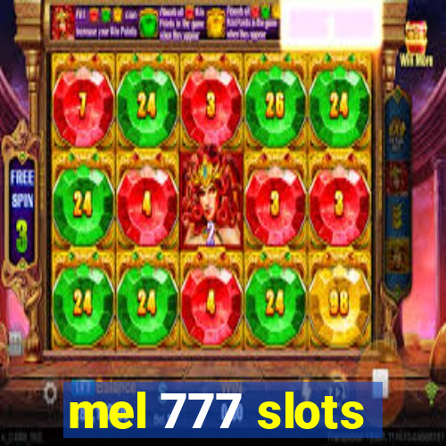 mel 777 slots