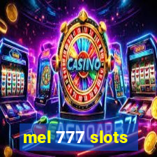 mel 777 slots