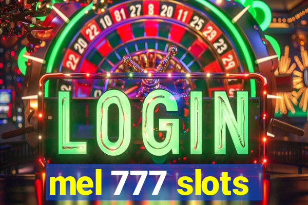 mel 777 slots