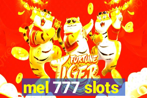 mel 777 slots