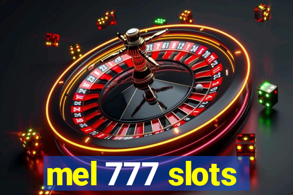 mel 777 slots