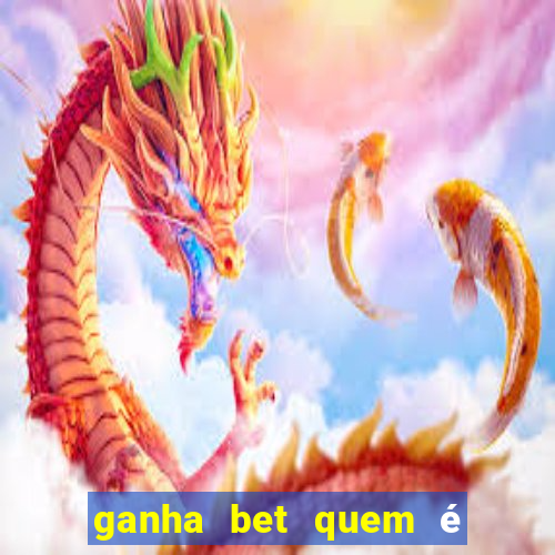 ganha bet quem é o dono